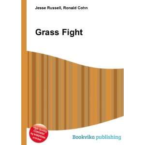  Grass Fight Ronald Cohn Jesse Russell Books