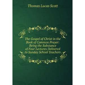   Delivered to Sunday School Teachers Thomas Lucas Scott Books