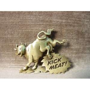  Cow Kick Meat Bronze Pin JJ Jonette 