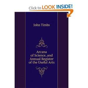   of Useful Inventions and Improvements, Discoveries John Timbs Books