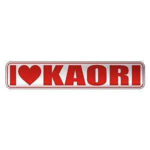   I LOVE KAORI  STREET SIGN NAME