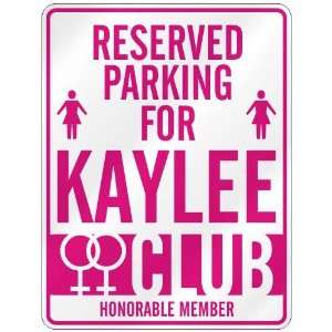   RESERVED PARKING FOR KAYLEE 