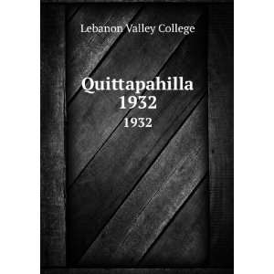  Quittapahilla. 1932 Lebanon Valley College Books