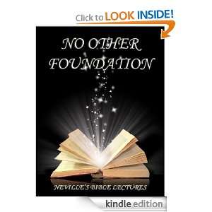 No Other Foundation (Nevilles Bible Lectures) Neville Goddard 