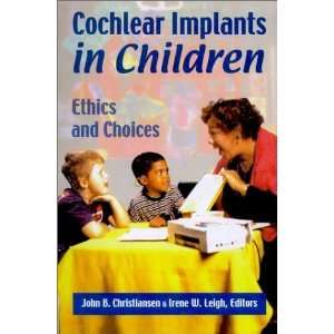  Cochlear Implants in Children  Ethics and Choices 