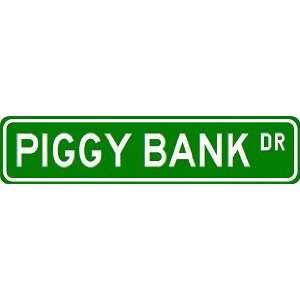  PIGGY BANK Street Sign ~ Custom Aluminum Street Signs 