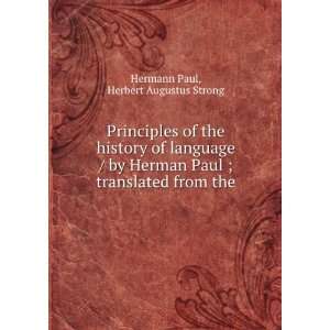 Principles of the history of language / by Herman Paul ; translated 