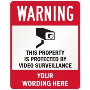 Warning, This Property is Protected by Video Surveillance [custom text 