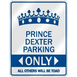   PRINCE DEXTER PARKING ONLY  PARKING SIGN NAME
