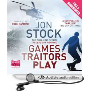  Games Traitors Play (Audible Audio Edition) Jon Stock 