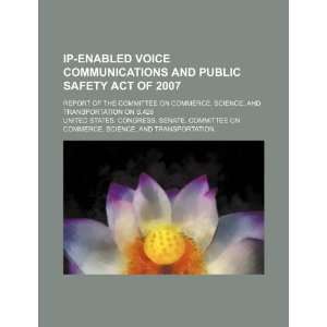  IP Enabled Voice Communications and Public Safety Act of 