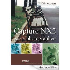 Capture NX2 pour les photographes (Post traitement photo) (French 