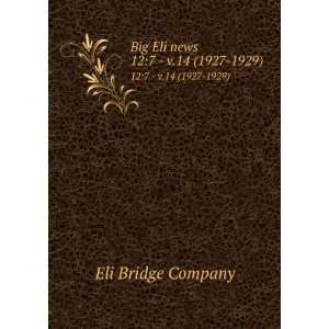  Big Eli news. 127   v.14 (1927 1929) Eli Bridge Company Books