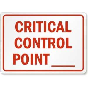 Critical Control Point     Plastic Sign, 14 x 10 Office 