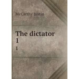  The dictator. 1 McCarthy Justin Books