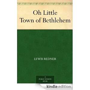 Oh Little Town of Bethlehem Lewis Redner  Kindle Store