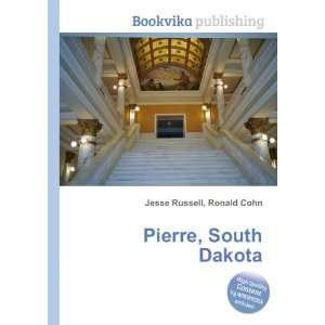  Pierre, South Dakota Ronald Cohn Jesse Russell Books