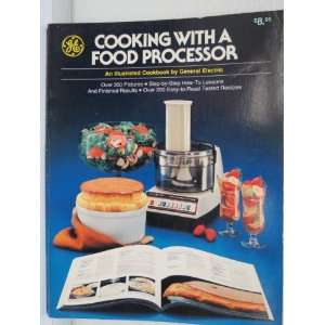  Cooking with a Food Processor GE Books