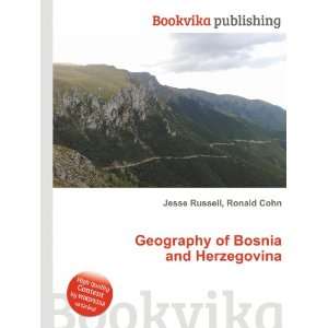  Geography of Bosnia and Herzegovina Ronald Cohn Jesse 