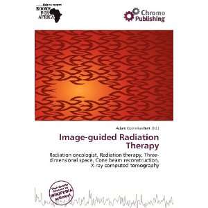  Image guided Radiation Therapy (9786136793177) Adam 