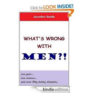 Whats Wrong with Men? Jennifer Smith  Kindle Store