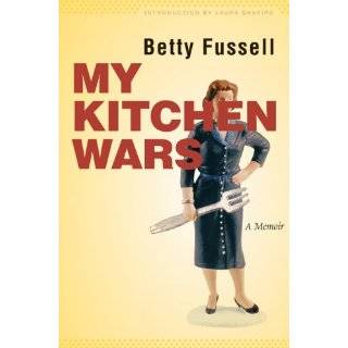  My Kitchen Wars (9780865476035) Betty Fussell Books