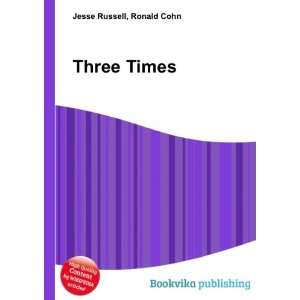  Three Times Ronald Cohn Jesse Russell Books