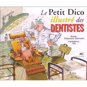  Le petit dico illustré des dentistes (9782884612487) S 