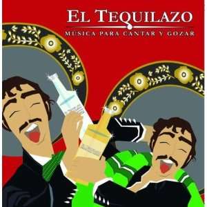    Tequilazo Musica Para Cantar Y Gozar Various Artists Music