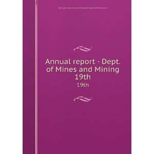  report   Dept. of Mines and Mining. 19th West Virginia. Chief Mine 