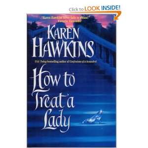  How to Treat A Lady (9780739438756) Karen Hawkins Books