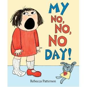  My No No No Day (9780670014057) Rebecca Patterson Books