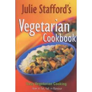  Julie Staffords Vegetarian Cookbook (9780670886654) Julie 