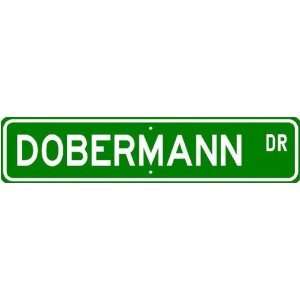  Dobermann STREET SIGN ~ High Quality Aluminum ~ Dog Lover 