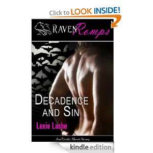 Decadence and Sin Lexie Lashe  Kindle Store