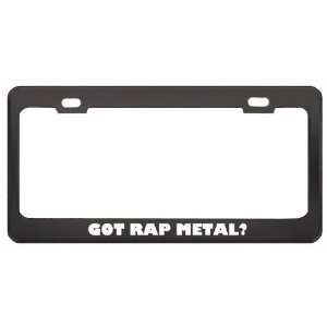 Got Rap Metal? Music Musical Instrument Black Metal License Plate 