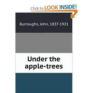  Under the apple trees, John Burroughs Books