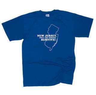 NEW JERSEY ONLY THE STRONG SURVIVE T SHIRT SHORE TIME  
