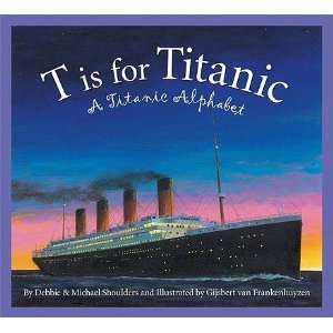   Titanic A Titanic Alphabet (Sleeping Bear Alphabets) [Hardcover]2011