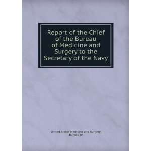  Report of the Chief of the Bureau of Medicine and Surgery 
