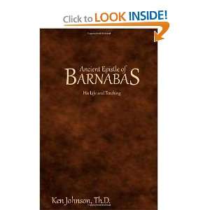   of Barnabas His Life and Teachings [Paperback] Ken Johnson Books