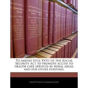  of the Social Security Act to promote access to health care services 