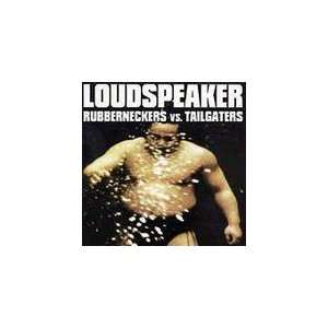  Rubberneckers Vs. Tailgaters Loudspeaker Music