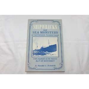   EMPHASIS ON THE HISTORIC BAY OF MONTEREY Randall A. Reinstedt Books