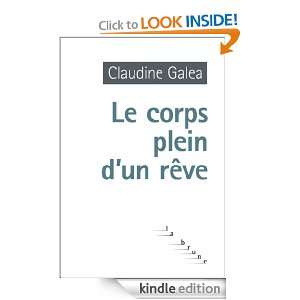Le corps plein dun rêve (La brune) (French Edition) Claudine Galea 