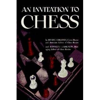 An Invitation to Chess A Picture Guide to the Royal Game by Kenneth 