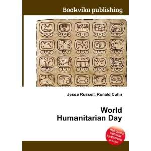  World Humanitarian Day Ronald Cohn Jesse Russell Books