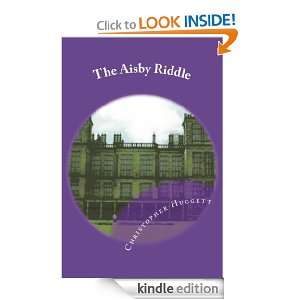 The Aisby Riddle Christopher Huggett  Kindle Store