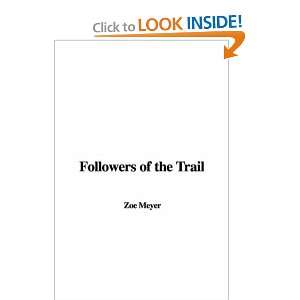  Followers of the Trail (9781435390560) Zoe Meyer Books