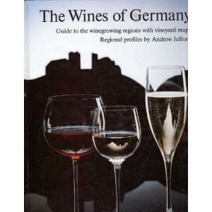 Wines of Germany Guide to the Winegrowing Regions with Vineyard Maps 
